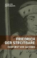 Friedrich der Streitbare Querengasser Alexander