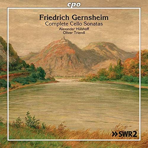 Friedrich Gernsheim Complete Cello Sonatas Various Artists