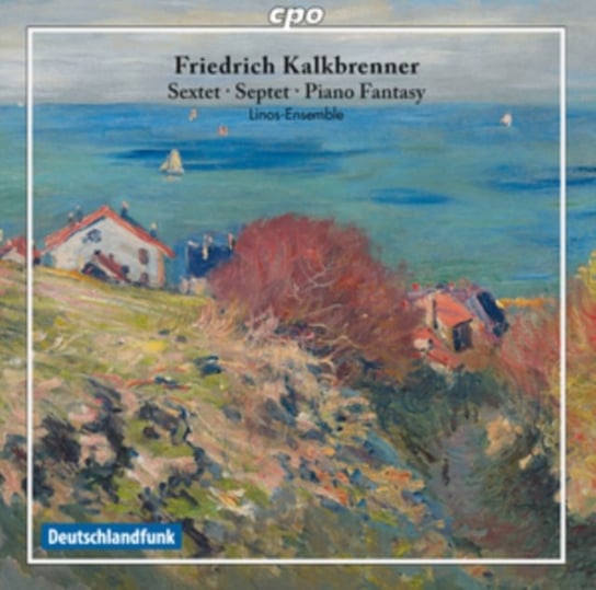 Friedrich Kalkbrenner: Sextet/Septet/Piano Fantasy Various Artists