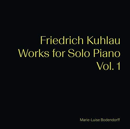 Friedrich Kuhlau Works For Solo Piano. Vol. 1 Various Artists