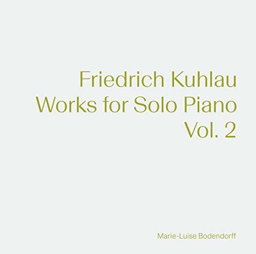 Friedrich Kuhlau Works For Solo Piano / Vol. 2 Various Artists