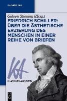 Friedrich Schiller: Über die Ästhetische Erziehung des Menschen in einer Reihe von Briefen Gruyter Walter Gmbh, Gruyter