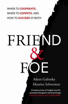Friend and Foe Galinsky Adam