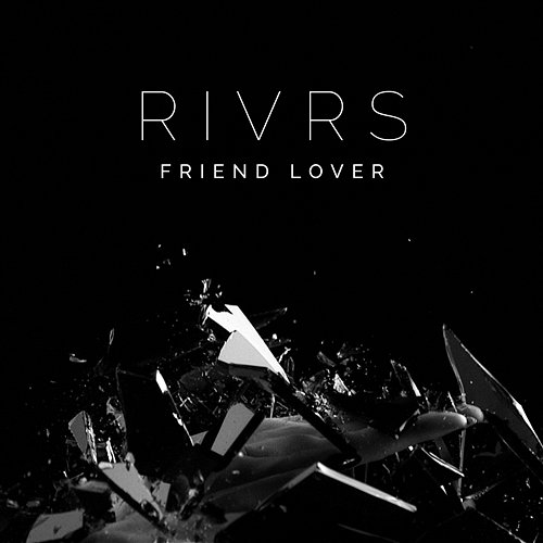 Friend Lover RIVRS