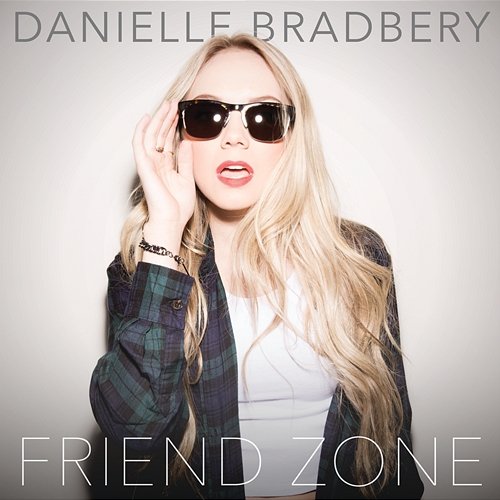 Friend Zone Danielle Bradbery