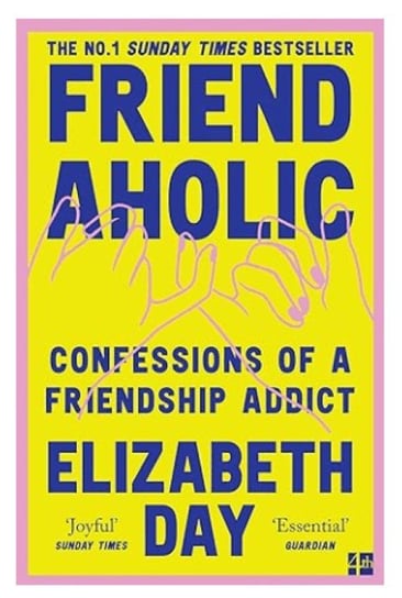 Friendaholic: Confessions of a Friendship Addict Day Elizabeth