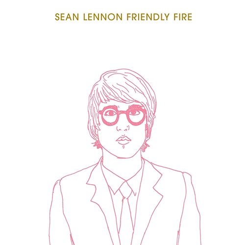 Friendly Fire Sean Ono Lennon