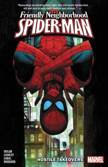 Friendly Neighborhood Spider-man. Hostile Takeovers. Volume 2 Taylor Tom