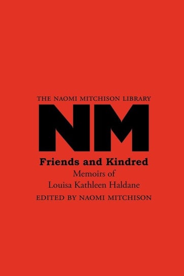 Friends and Kindred Haldane Louisa Kathleen