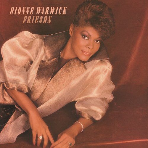 That's What Friends Are For Dionne Warwick