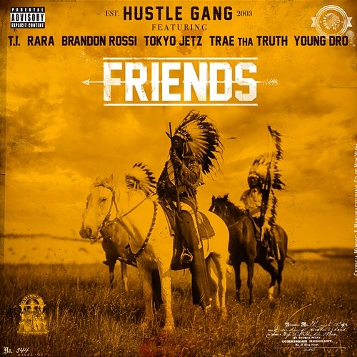Friends Hustle Gang feat. T.I., Rara, Brandon Rossi, Tokyo Jetz, Trae Tha Truth, Young Dro
