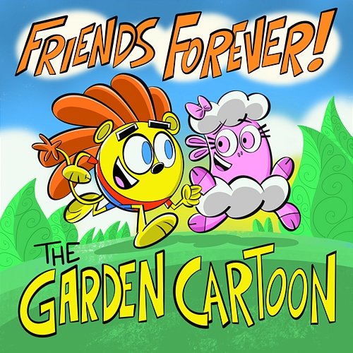 Friends Forever! THE GARDEN CARTOON