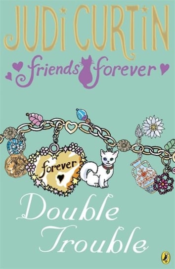 Friends Forever. Double Trouble Judi Curtin