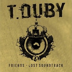 Friends - Lost Soundtrack Tabu Duby