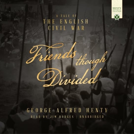 Friends Though Divided Henty George Alfred