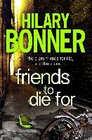 Friends to Die For Bonner Hilary
