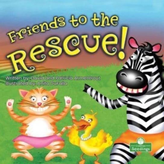 Friends to the Rescue! David Armentrout, Patricia Armentrout