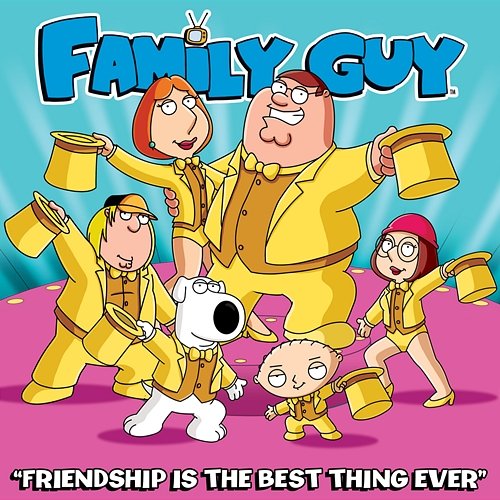 Friendship Is the Best Thing Ever Cast - Family Guy
