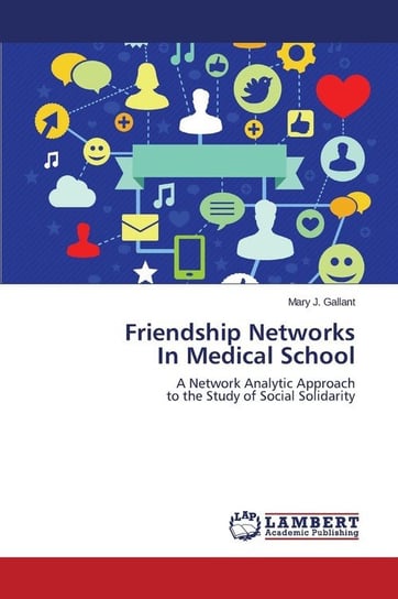 Friendship Networks  In Medical School Gallant Mary J.
