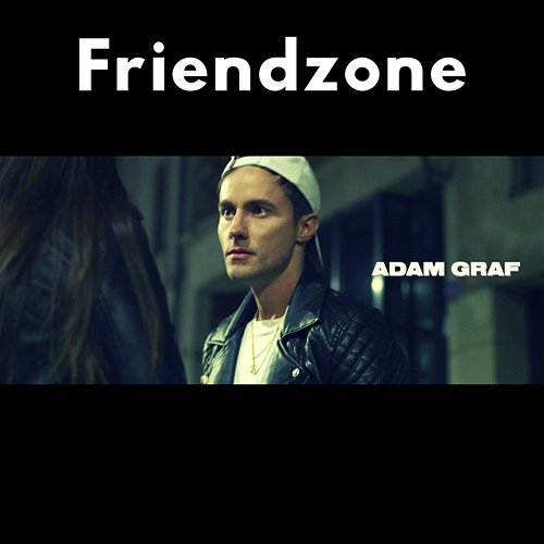 Friendzone Adam Graf