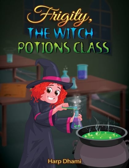 Frigity, the Witch: Potions Class Harp Dhami