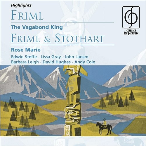 Friml: The Vagabond King; Rose Marie Friml: The Vagabond King, Rose Marie