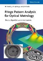 Fringe Pattern Analysis for Optical Metrology Servin Manuel, Quiroga Antonio J., Padilla Moises J.