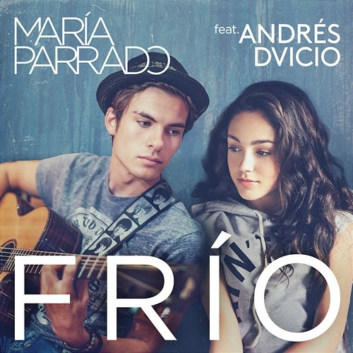 Frío María Parrado feat. Andrés Dvicio