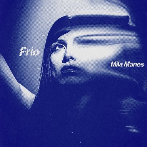 Frío Mila Manes
