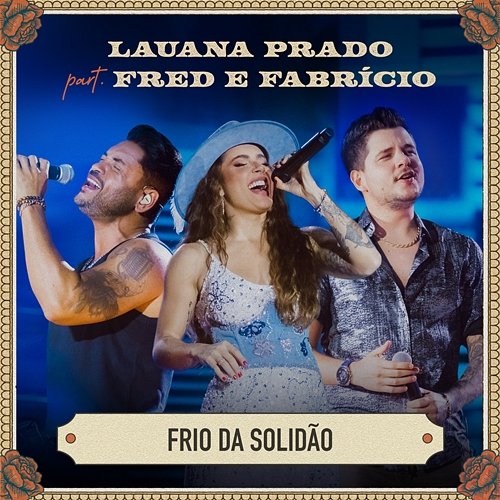Frio Da Solidão Lauana Prado, Fred & Fabrício