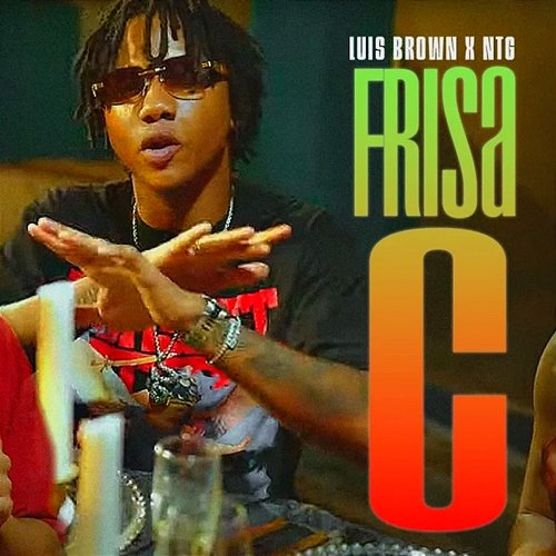 Frisa C Luis Brown feat. NTG