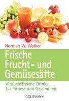 Frische Frucht- und Gemüsesäfte Walker Norman W.