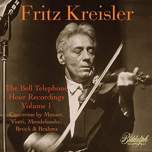Fritz Kreisler - The Bell Telephone Hour Recordings Vol.1 Various Artists