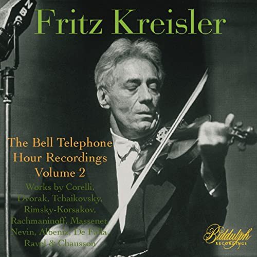 Fritz Kreisler - The Bell Telephone Hour Recordings Vol.2 Various Artists