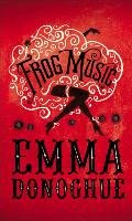 Frog Music Donoghue Emma