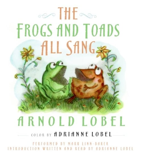 Frogs and Toads All Sang Lobel Adrianne, Lobel Arnold