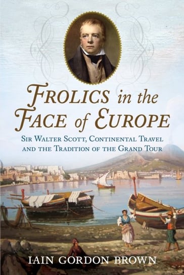 Frolics in the Face of Europe Iain Gordon Brown