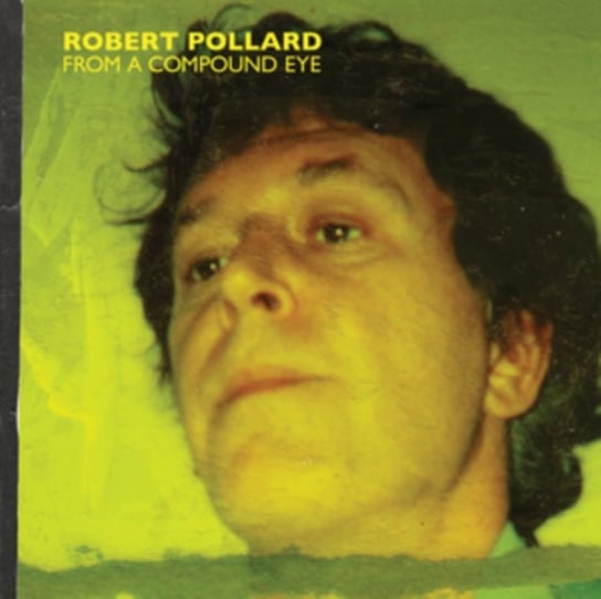 From a Compound Eye, płyta winylowa Robert Pollard