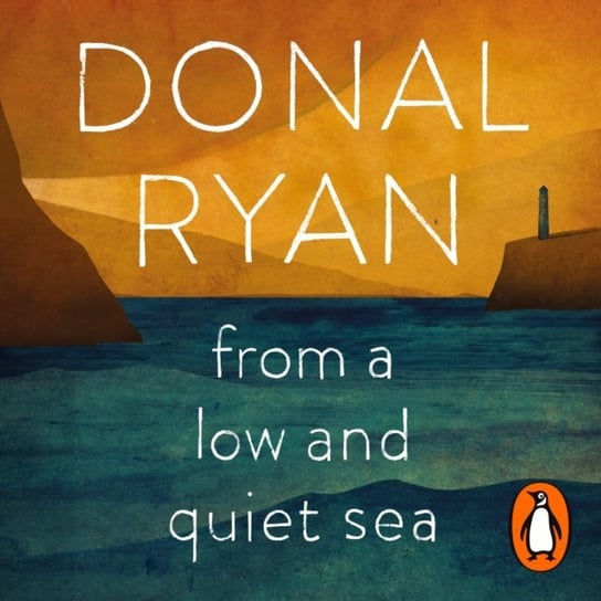 From a Low and Quiet Sea Ryan Donal