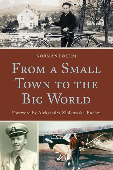 From a Small Town to the Big World Boehm Norman