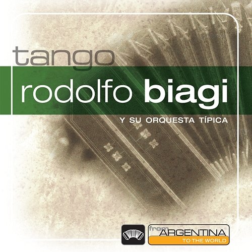 From Argentina To The World Rodolfo Biagi Y Su Orquesta Tipica