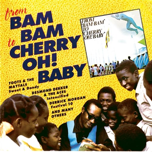 From Bam Bam To Cherry Oh! Baby Various Artists