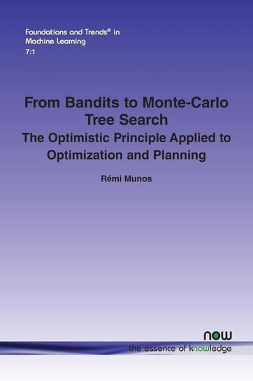 From Bandits to Monte-Carlo Tree Search Munos Remi