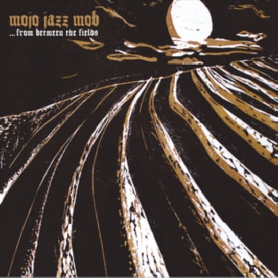 From Between the Fields, płyta winylowa Mojo Jazz Mob
