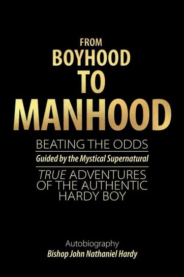 From Boyhood to Manhood Hardy Bishop John Nathaniel