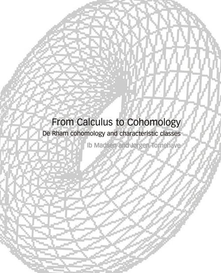 From Calculus to Cohomology Madsen Ib