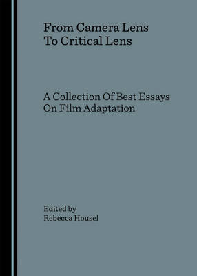 From Camera Lens to Critical Lens Housel Rebecca