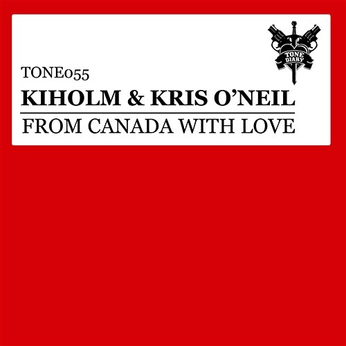 From Canada With Love Kiholm & Kris O'Neil