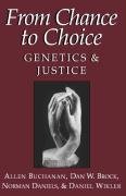 From Chance to Choice Allen Buchanan E., Brock Dan W., Daniels Norman, Wikler Daniel