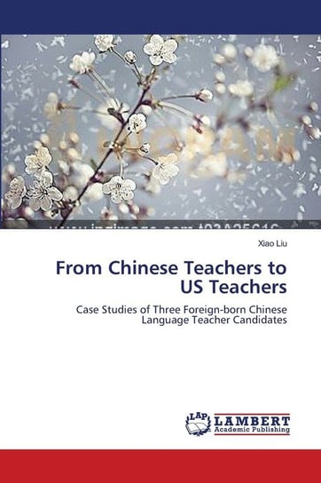 From Chinese Teachers to US Teachers Liu Xiao